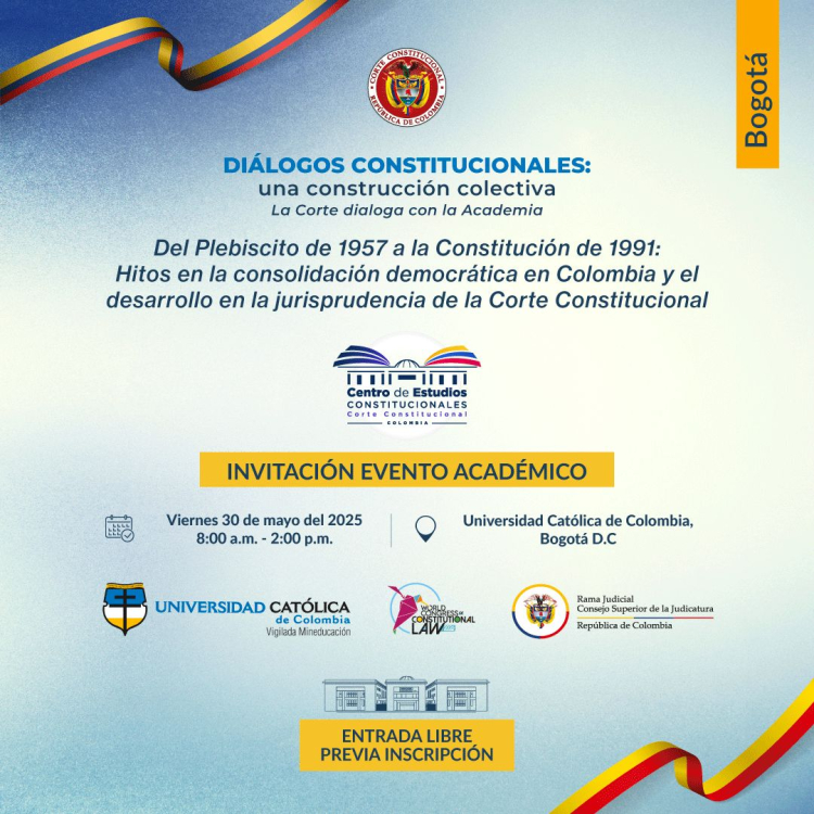 Hoy desde las 8:00 a.m. en la Universidad Católica, Corte Constitucional analiza el plebiscito de 1957 y sus lecciones, que dieron origen a la Constitución de 1991